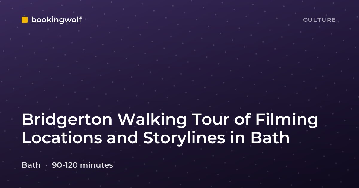 Bridgerton Walking Tour of Filming Locations and Storylines in Bath