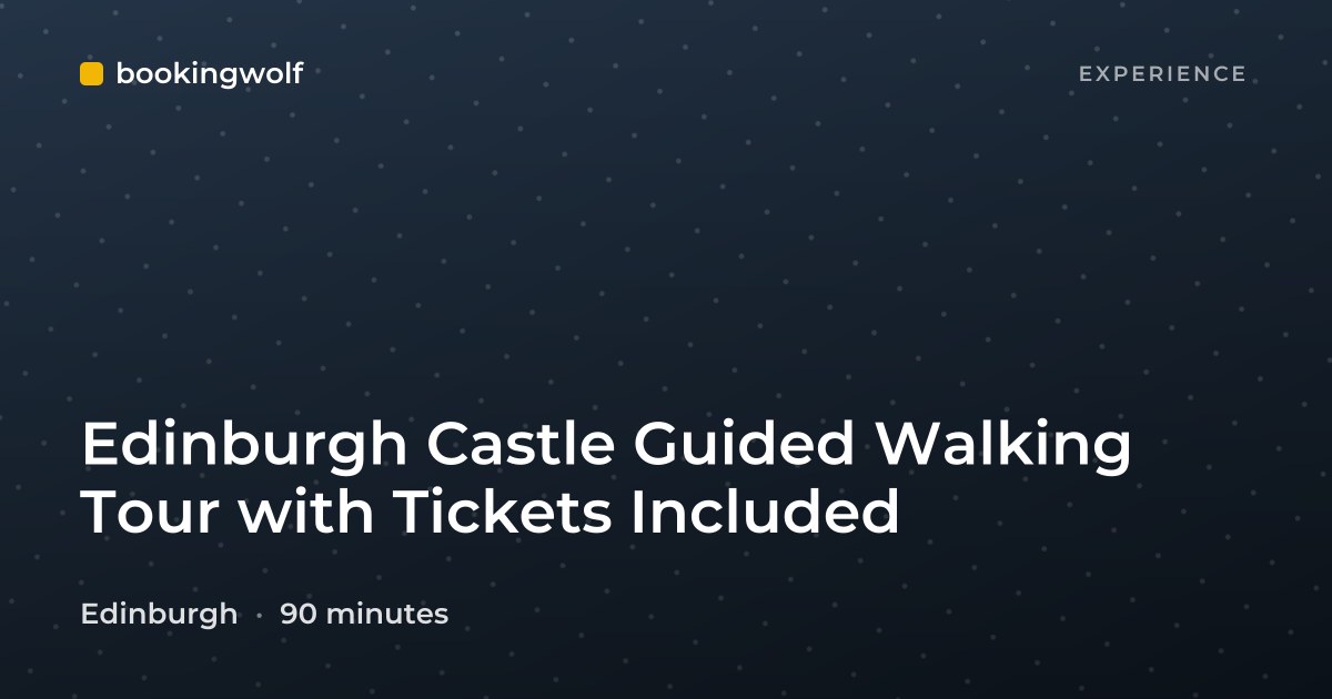 Edinburgh Castle Guided Walking Tour with Tickets Included