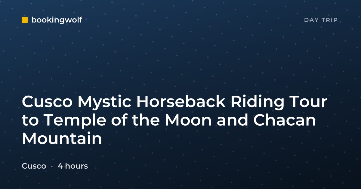 Cusco Mystic Horseback Riding Tour to Temple of the Moon and Chacan Mountain