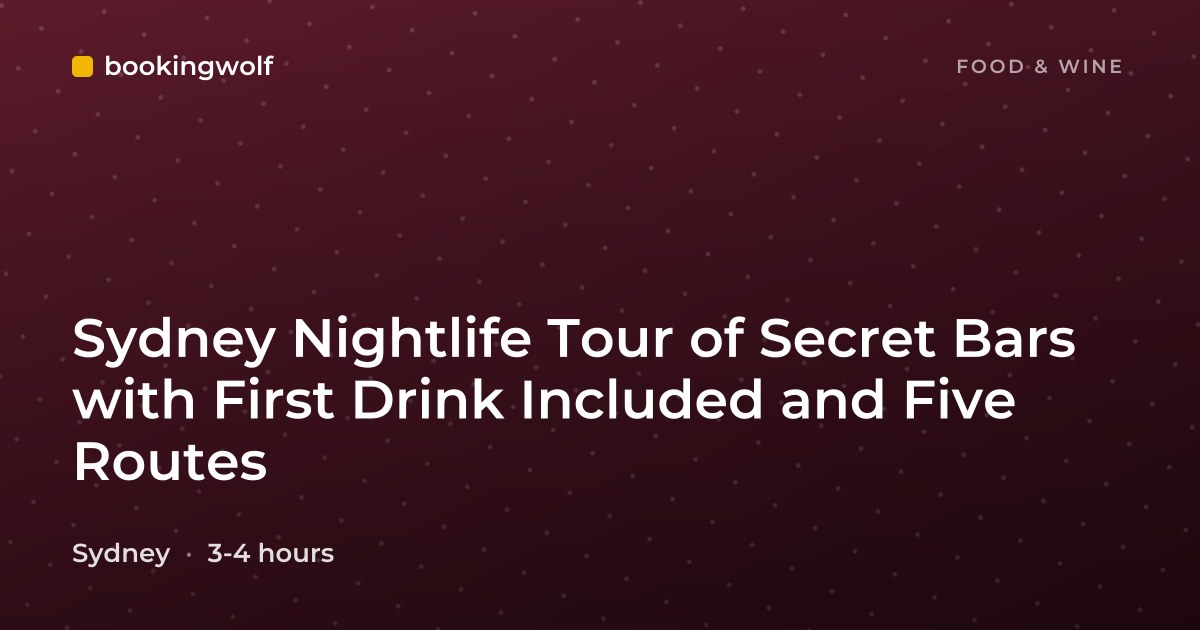 Sydney Nightlife Tour of Secret Bars with First Drink Included and Five Routes