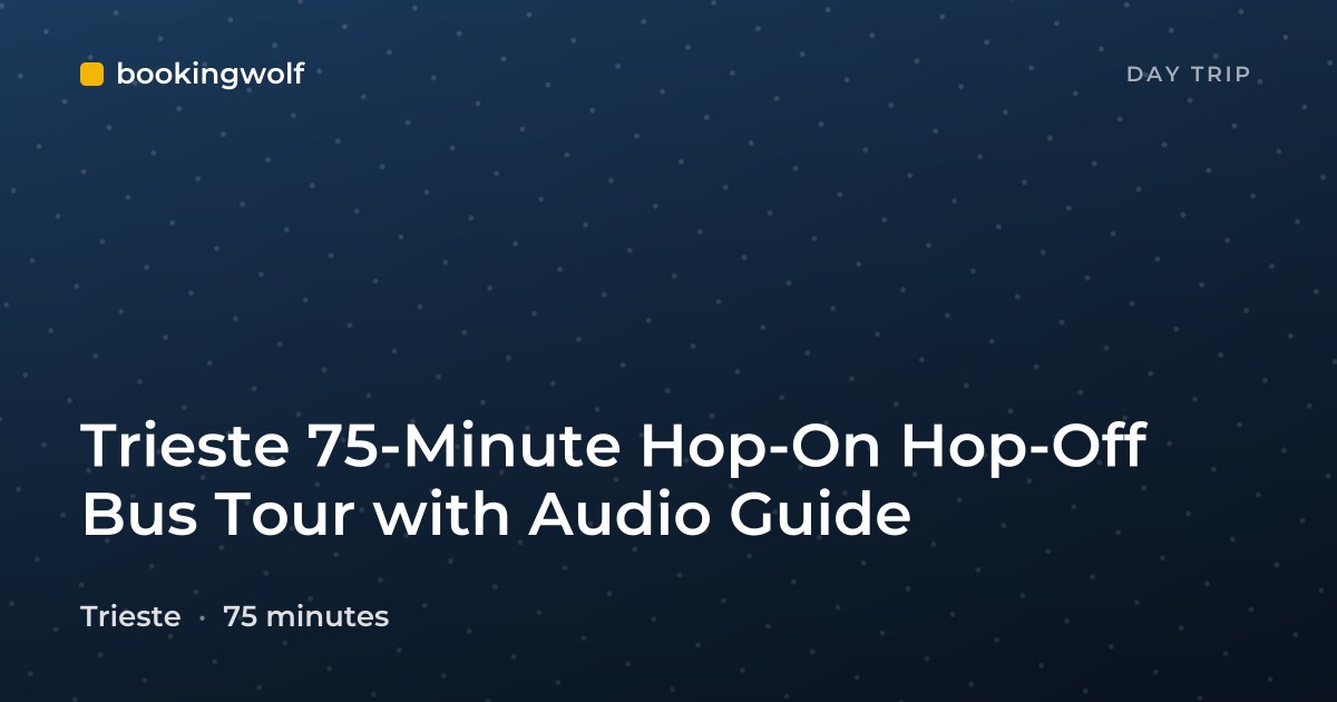 Trieste 75-Minute Hop-On Hop-Off Bus Tour with Audio Guide