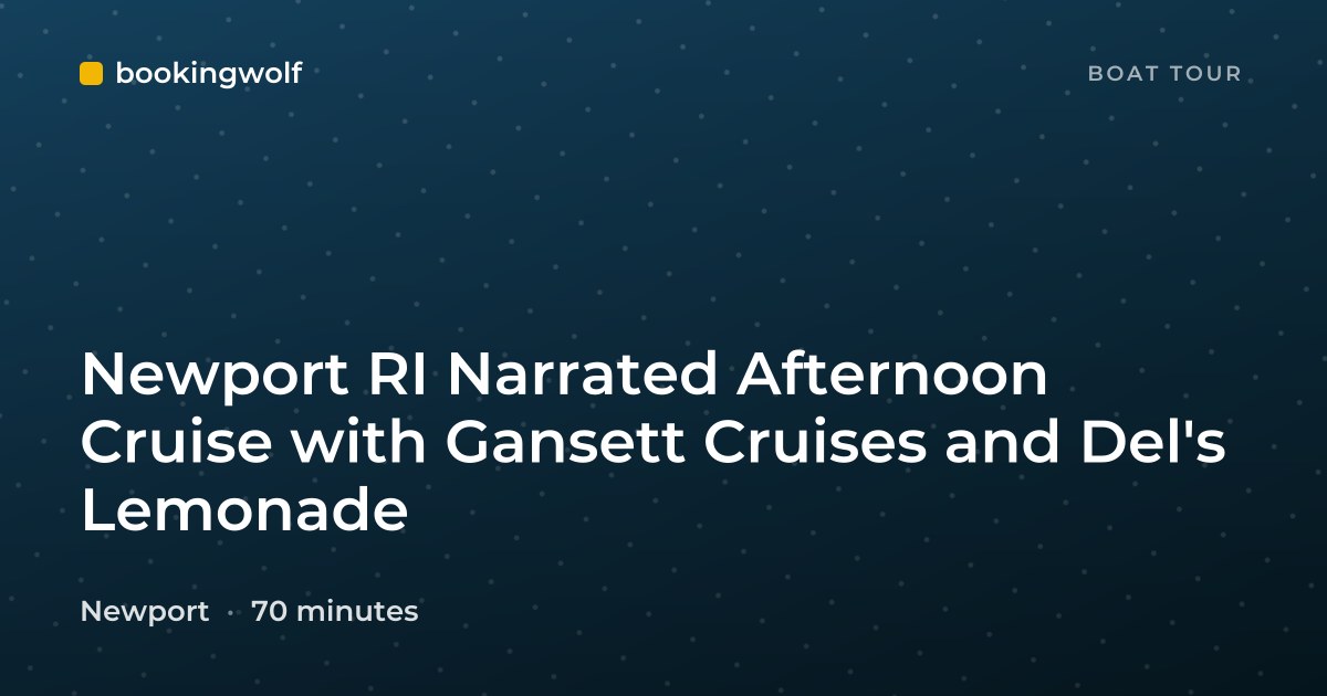 Newport RI Narrated Afternoon Cruise with Gansett Cruises and Del's Lemonade