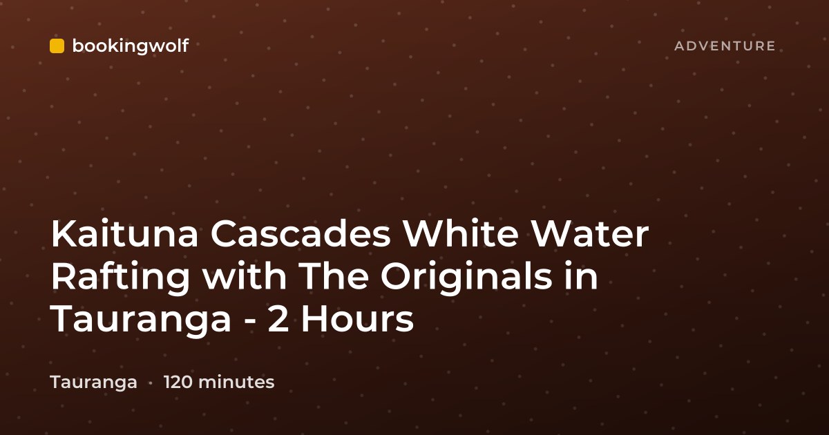 Kaituna Cascades White Water Rafting with The Originals in Tauranga - 2 Hours