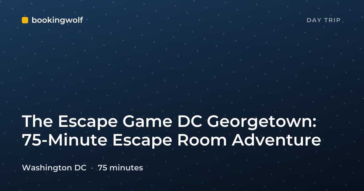 The Escape Game DC Georgetown: 75-Minute Escape Room Adventure