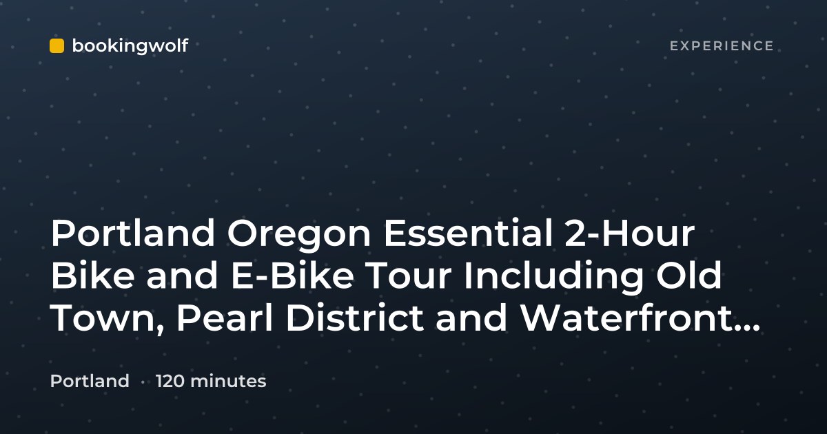 Portland Oregon Essential 2-Hour Bike and E-Bike Tour Including Old Town, Pearl District and Waterfront Park