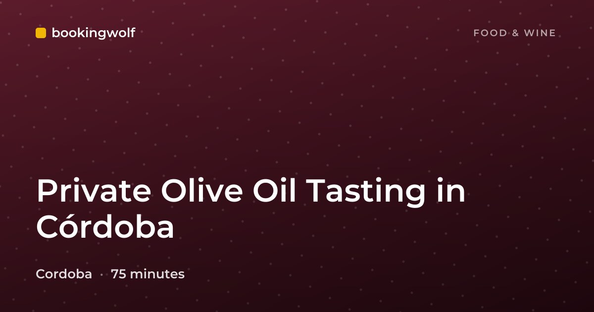 Private Olive Oil Tasting in Córdoba