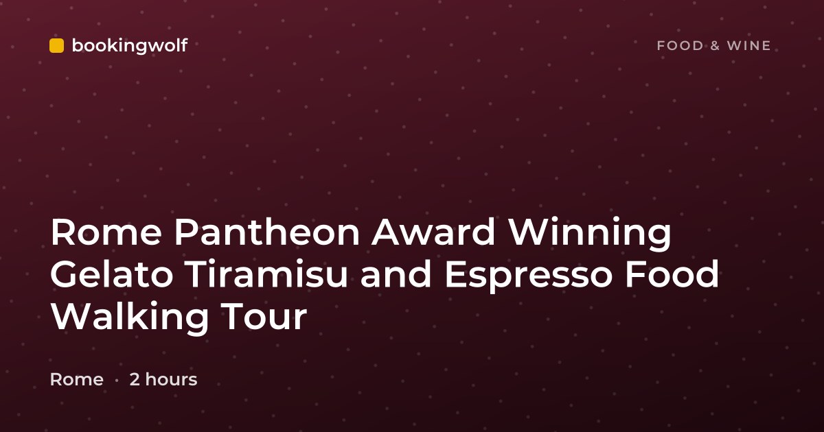 Rome Pantheon Award Winning Gelato Tiramisu and Espresso Food Walking Tour