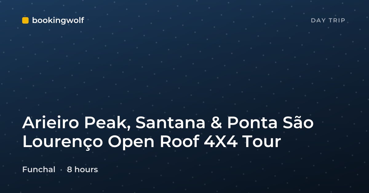 Arieiro Peak, Santana & Ponta São Lourenço Open Roof 4X4 Tour