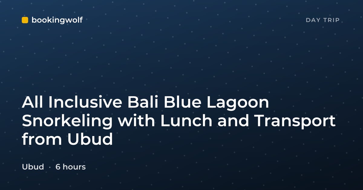 All Inclusive Bali Blue Lagoon Snorkeling with Lunch and Transport from Ubud