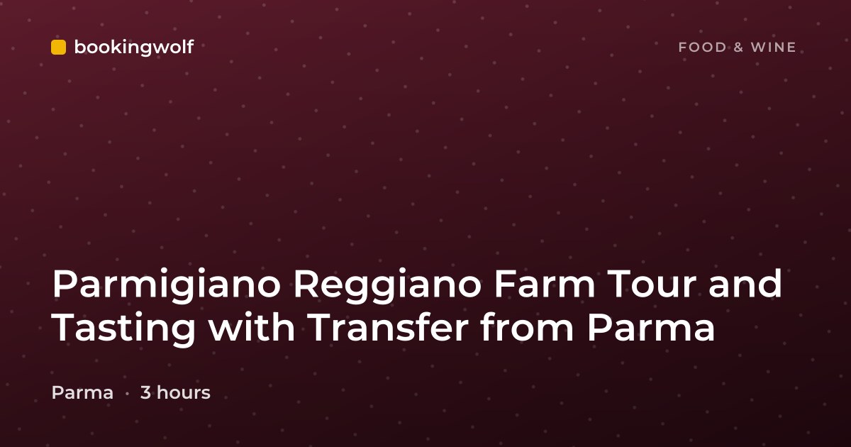 Parmigiano Reggiano Farm Tour and Tasting with Transfer from Parma