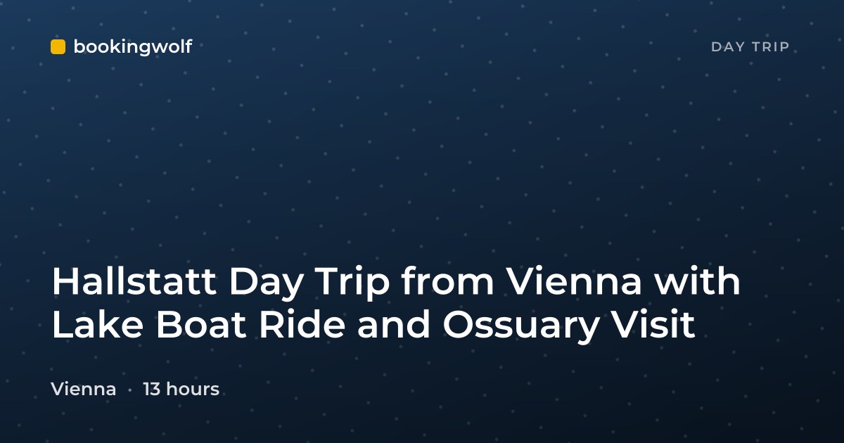 Hallstatt Day Trip from Vienna with Lake Boat Ride and Ossuary Visit