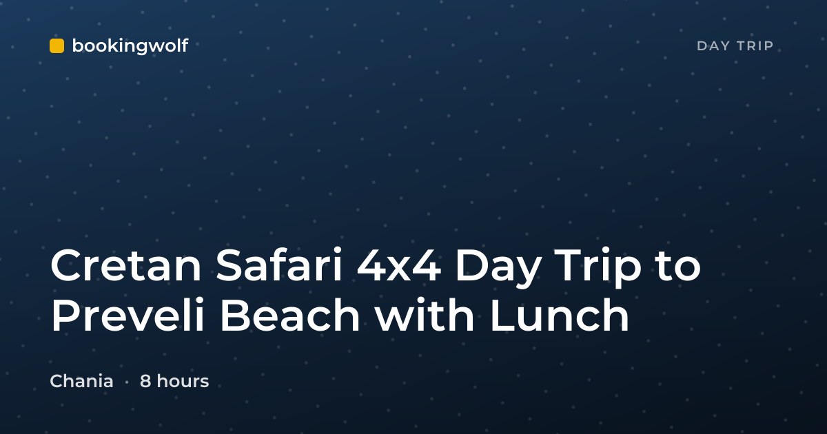 Cretan Safari 4x4 Day Trip to Preveli Beach with Lunch