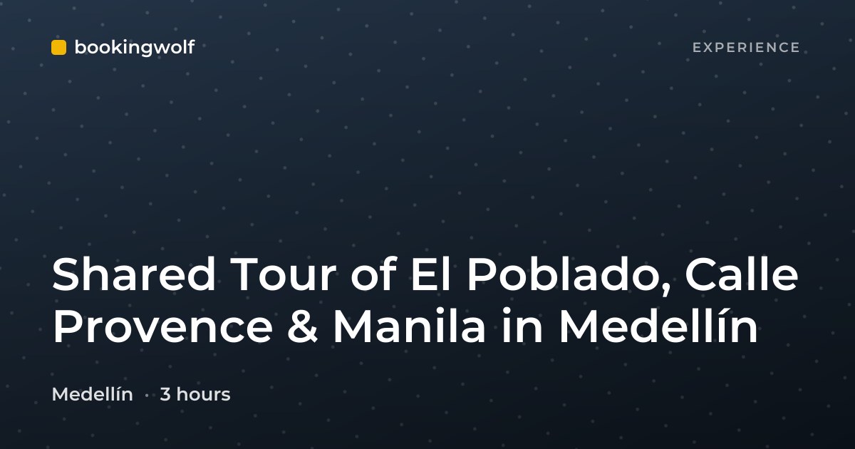Shared Tour of El Poblado, Calle Provence & Manila in Medellín