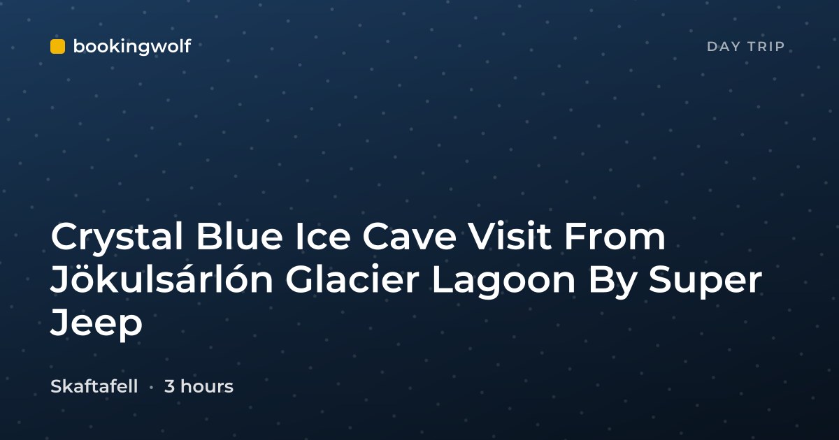 Crystal Blue Ice Cave Visit From Jökulsárlón Glacier Lagoon By Super Jeep