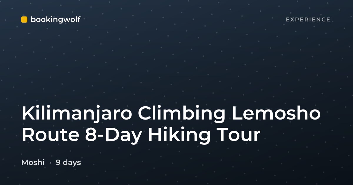 Kilimanjaro Climbing Lemosho Route 8-Day Hiking Tour