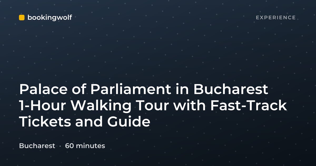 Palace of Parliament in Bucharest 1-Hour Walking Tour with Fast-Track Tickets and Guide