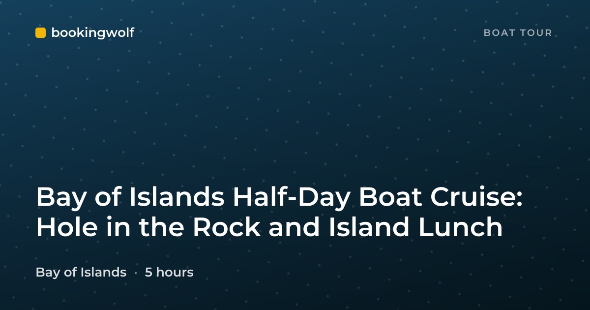 Bay of Islands Half-Day Boat Cruise: Hole in the Rock and Island Lunch
