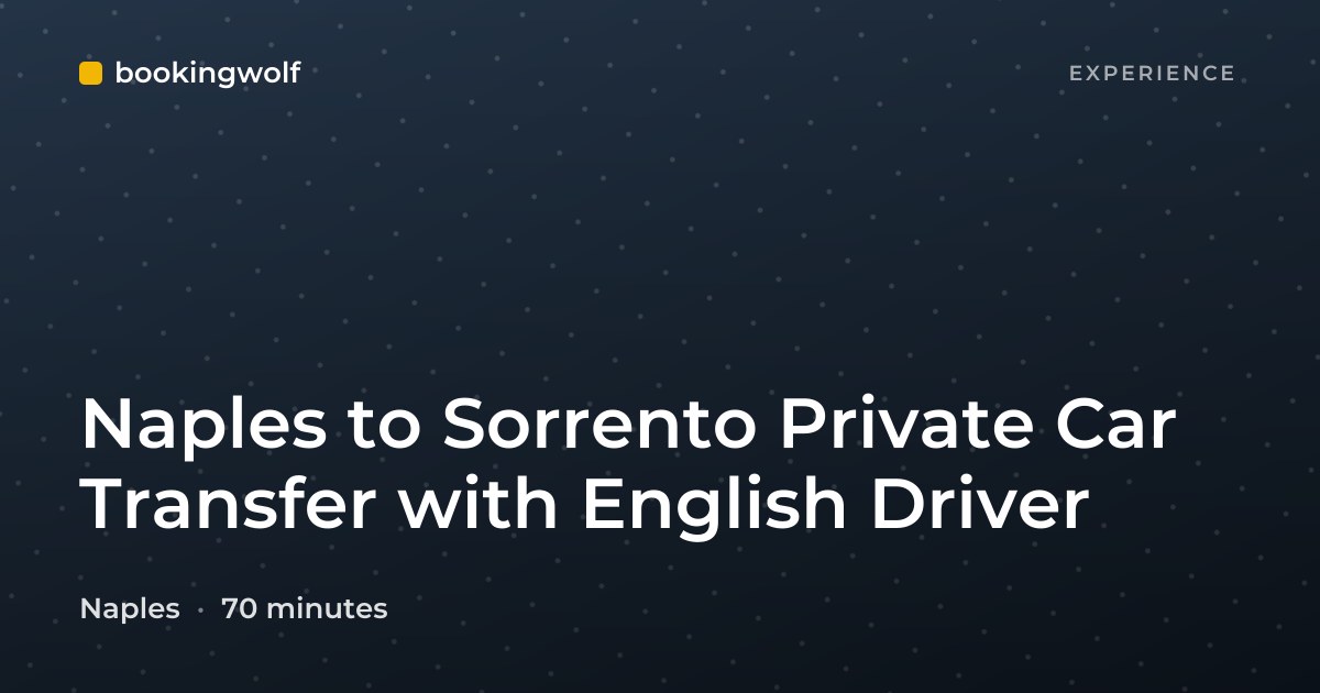 Naples to Sorrento Private Car Transfer with English Driver