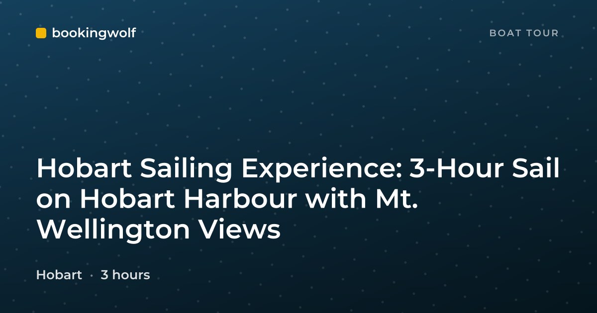 Hobart Sailing Experience: 3-Hour Sail on Hobart Harbour with Mt. Wellington Views