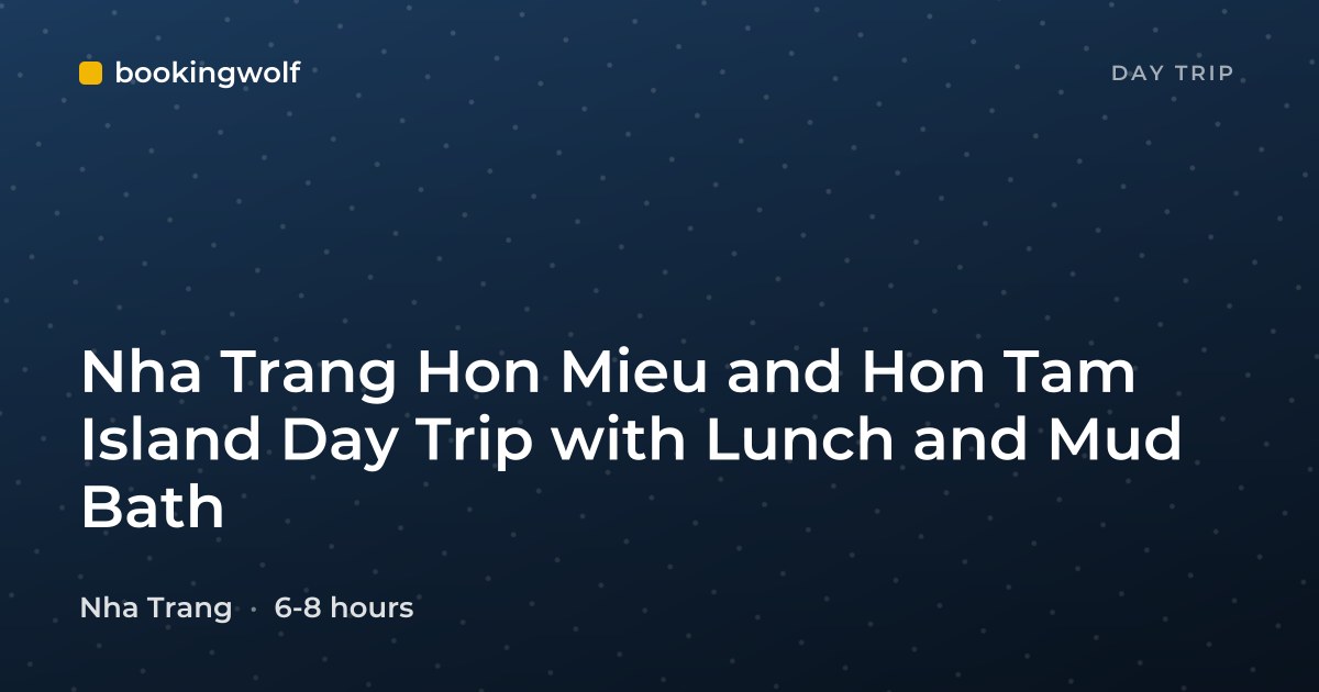Nha Trang Hon Mieu and Hon Tam Island Day Trip with Lunch and Mud Bath