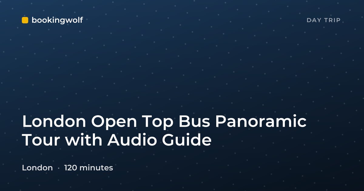 London Open Top Bus Panoramic Tour with Audio Guide