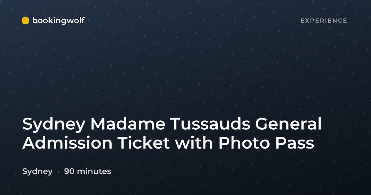 Sydney Madame Tussauds General Admission Ticket with Photo Pass