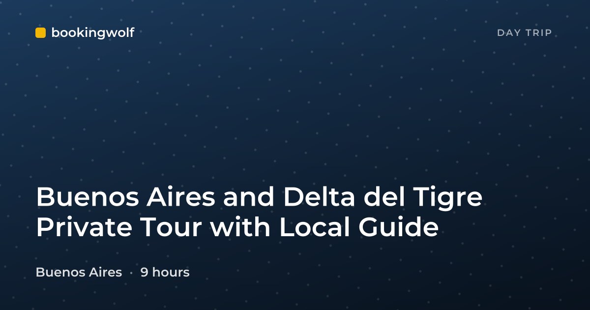 Buenos Aires and Delta del Tigre Private Tour with Local Guide