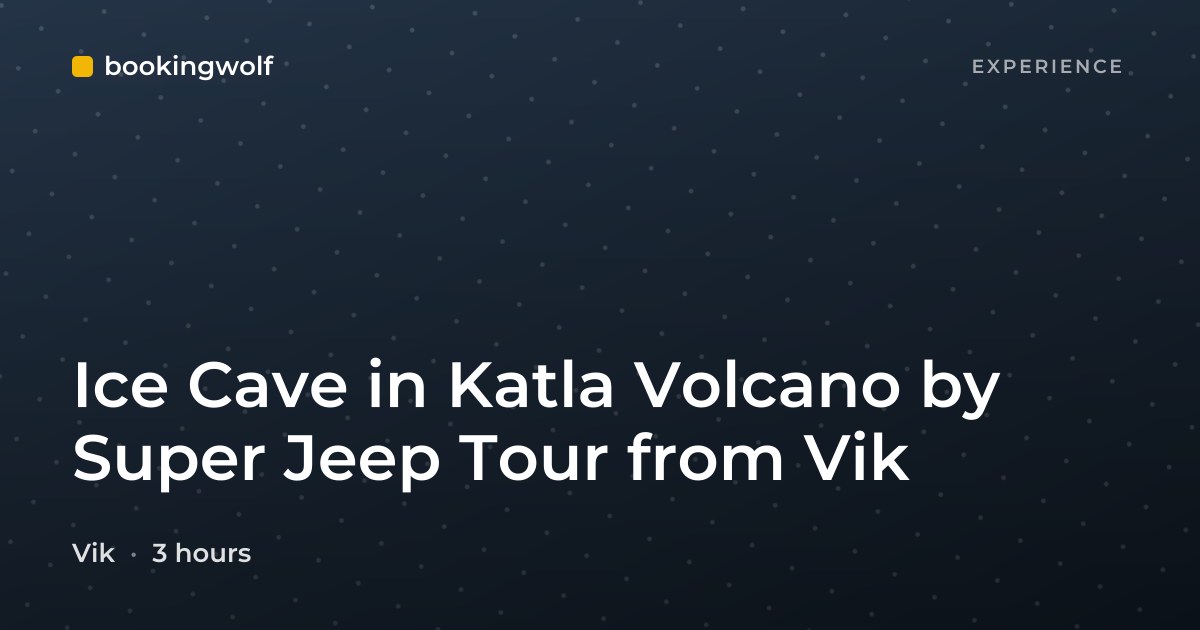 Ice Cave in Katla Volcano by Super Jeep Tour from Vik