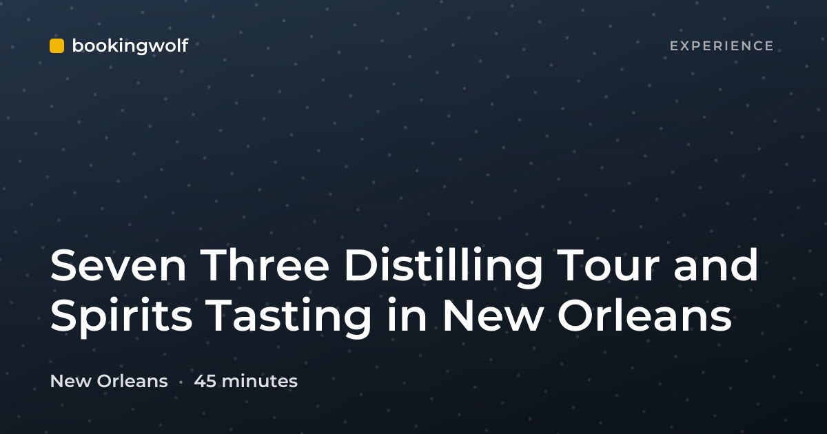 Seven Three Distilling Tour and Spirits Tasting in New Orleans