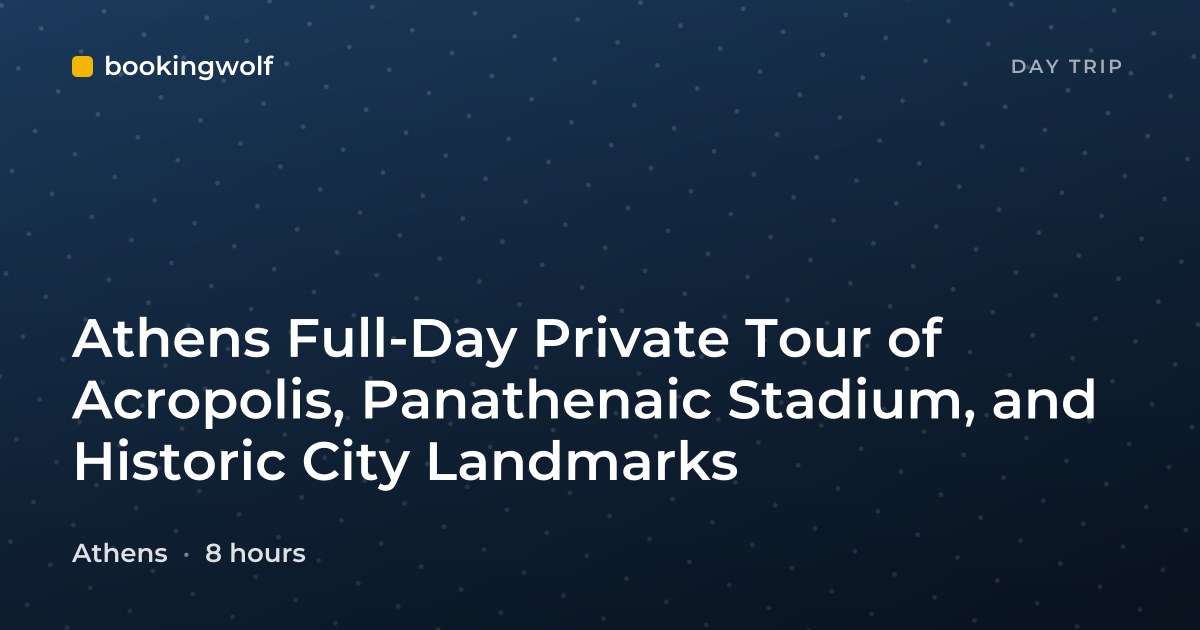 Athens Full-Day Private Tour of Acropolis, Panathenaic Stadium, and Historic City Landmarks