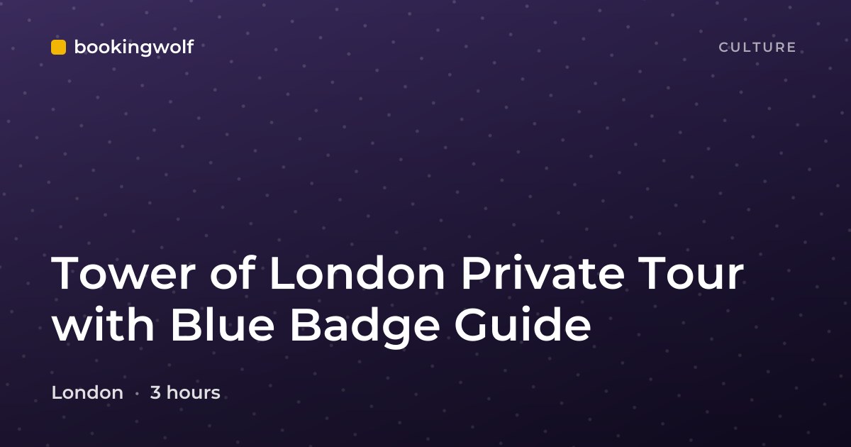 Tower of London Private Tour with Blue Badge Guide