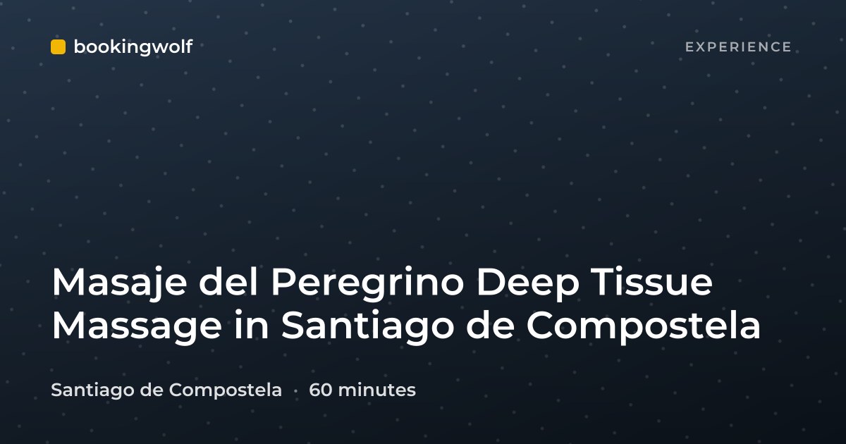 Masaje del Peregrino Deep Tissue Massage in Santiago de Compostela