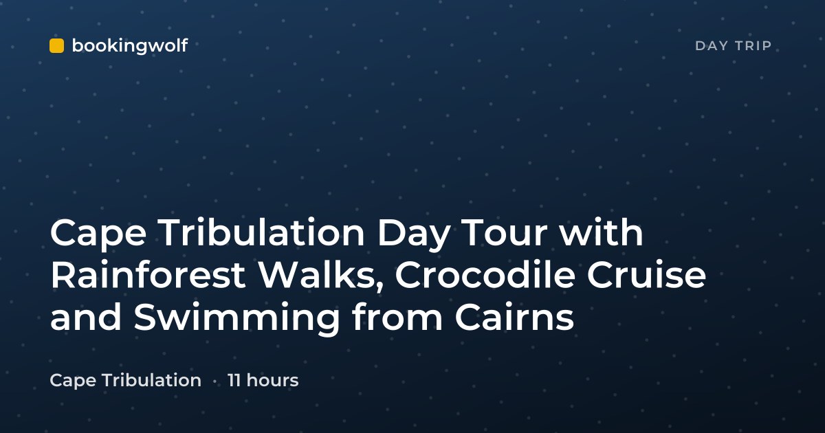 Cape Tribulation Day Tour with Rainforest Walks, Crocodile Cruise and Swimming from Cairns