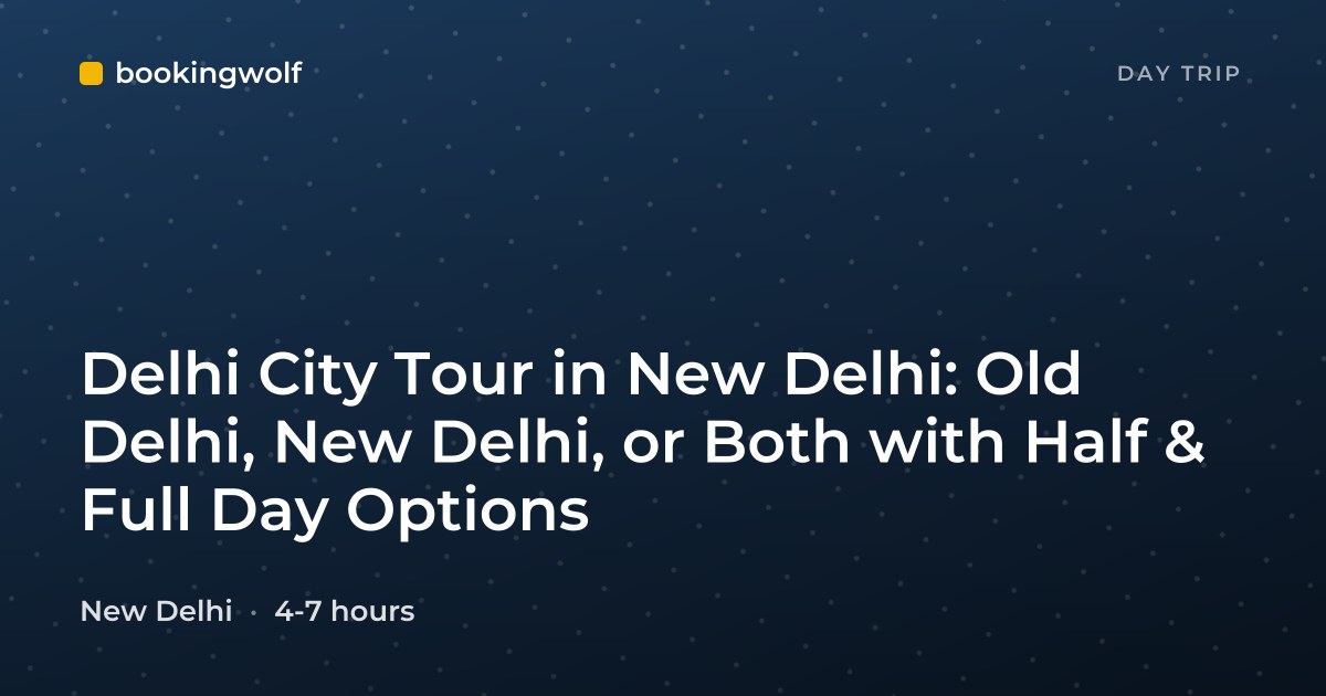 Delhi City Tour in New Delhi: Old Delhi, New Delhi, or Both with Half & Full Day Options