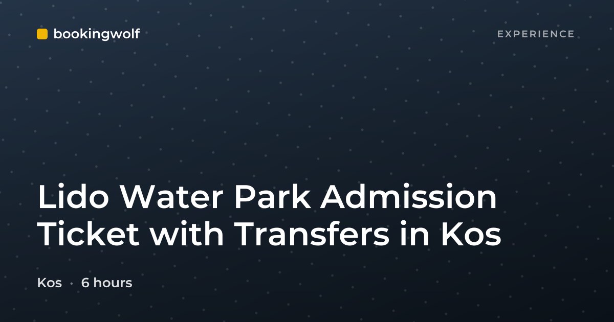 Lido Water Park Admission Ticket with Transfers in Kos