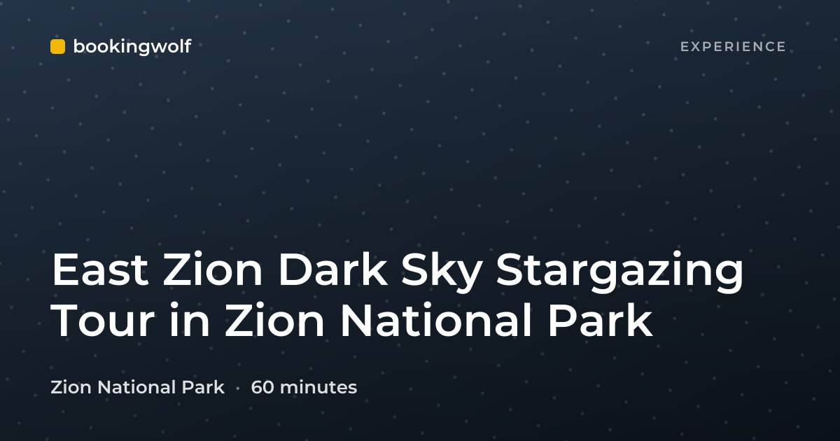 East Zion Dark Sky Stargazing Tour in Zion National Park