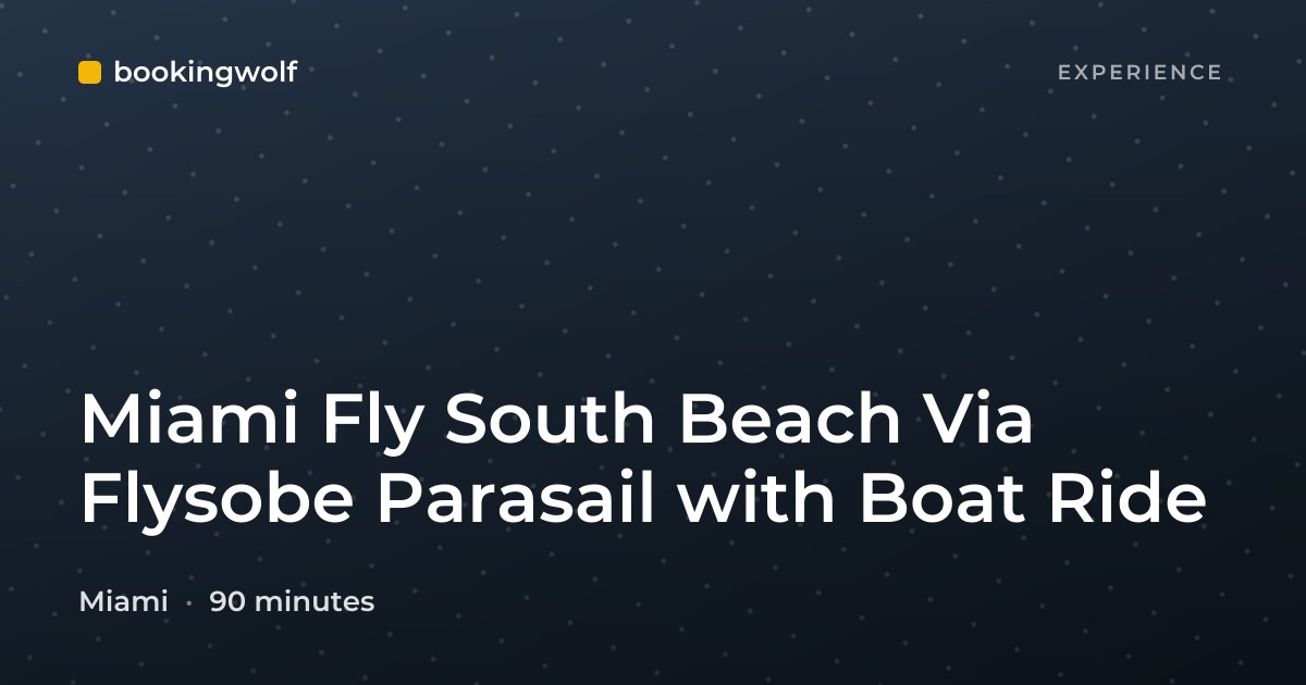 Miami Fly South Beach Via Flysobe Parasail with Boat Ride