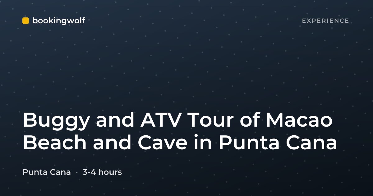 Buggy and ATV Tour of Macao Beach and Cave in Punta Cana