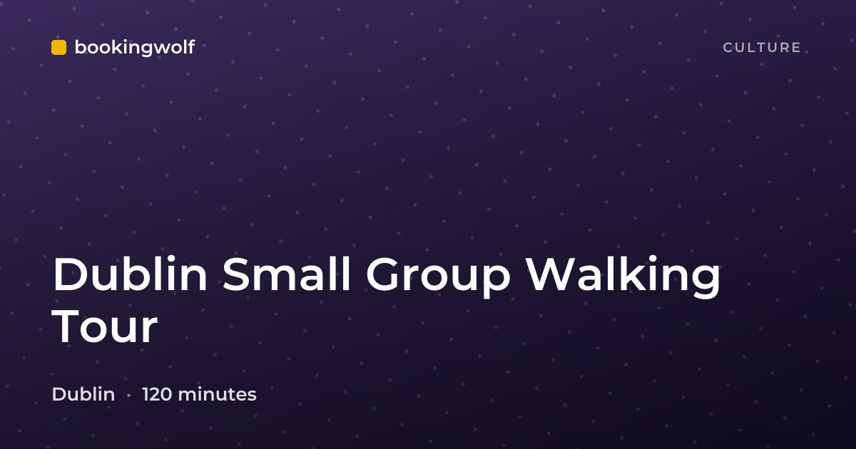 Dublin Small Group Walking Tour