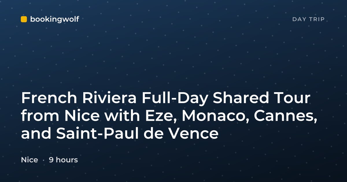 French Riviera Full-Day Shared Tour from Nice with Eze, Monaco, Cannes, and Saint-Paul de Vence