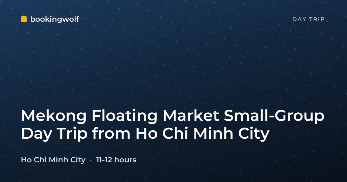 Mekong Floating Market Small-Group Day Trip from Ho Chi Minh City