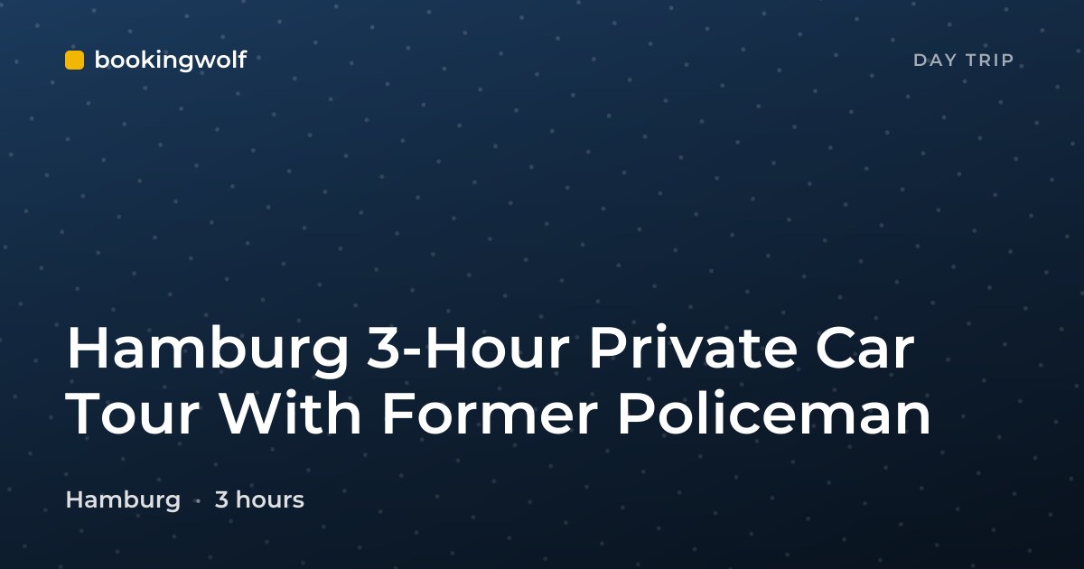 Hamburg 3-Hour Private Car Tour With Former Policeman
