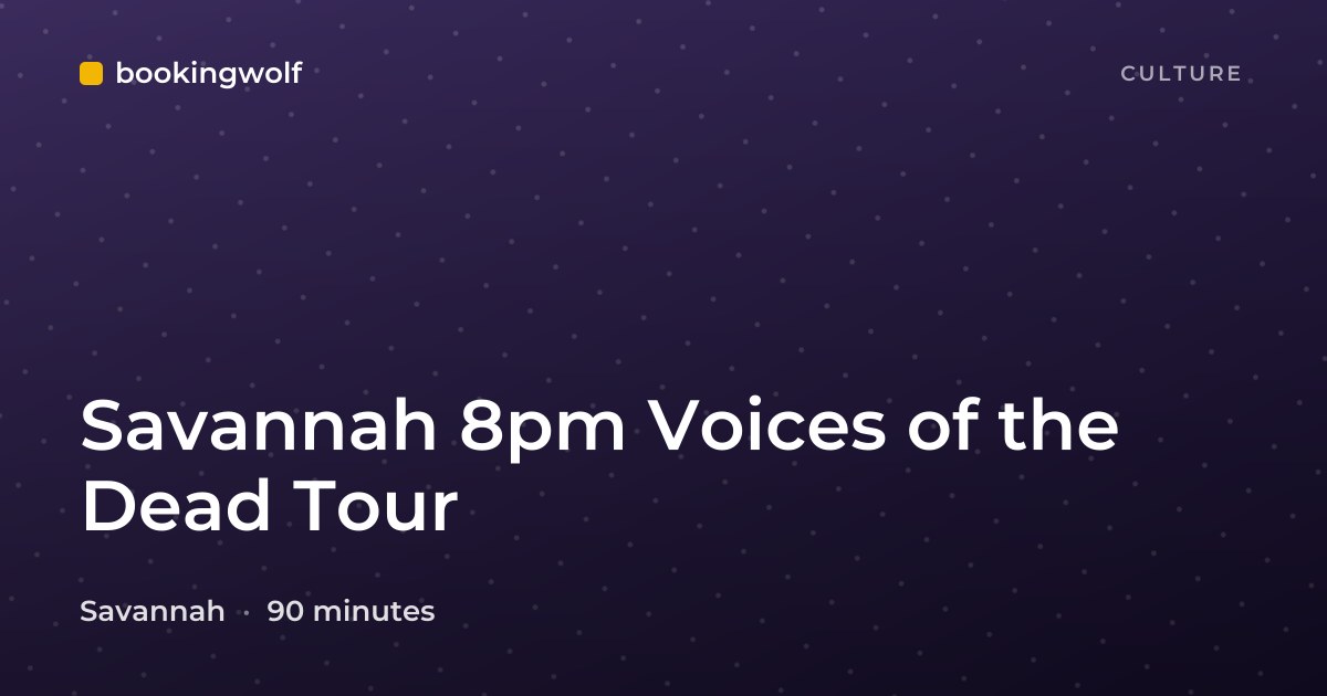 Savannah 8pm Voices of the Dead Tour