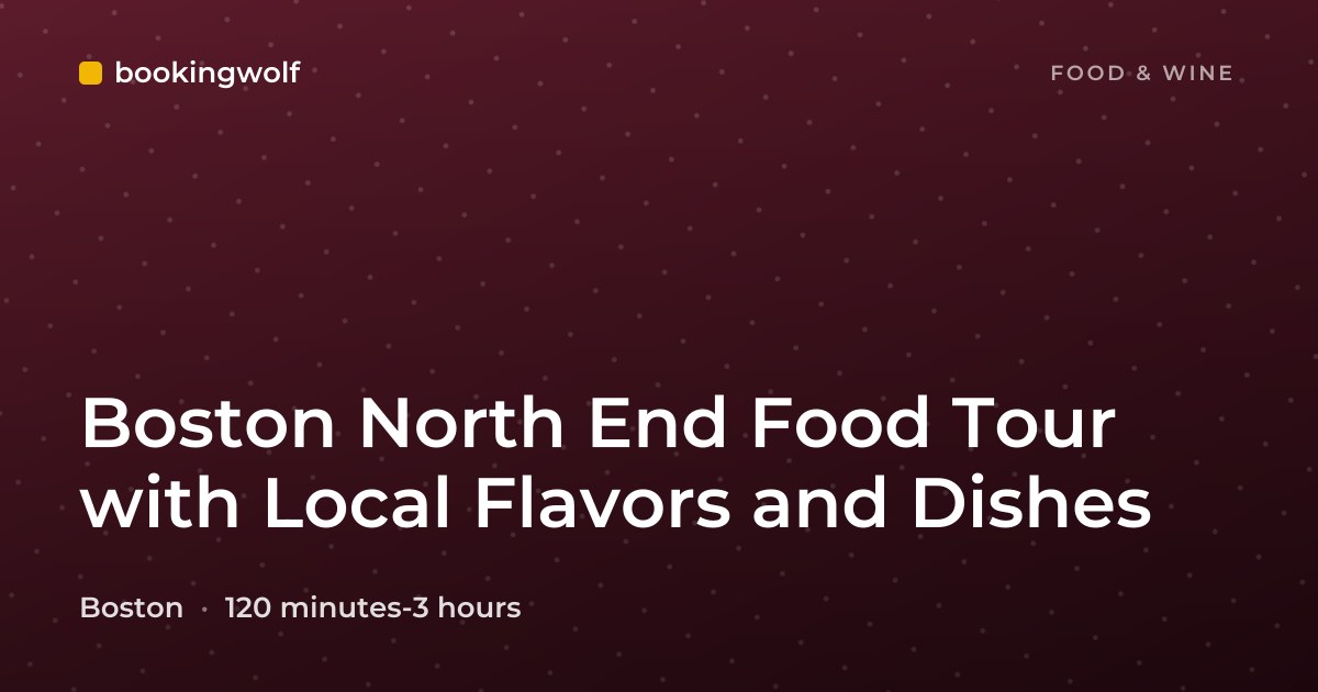 Boston North End Food Tour with Local Flavors and Dishes