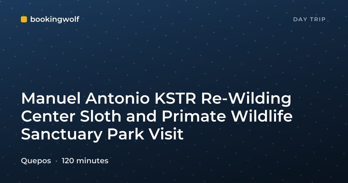 Manuel Antonio KSTR Re-Wilding Center Sloth and Primate Wildlife Sanctuary Park Visit