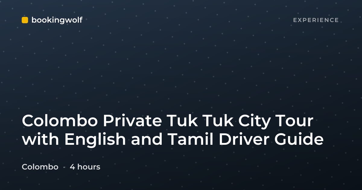 Colombo Private Tuk Tuk City Tour with English and Tamil Driver Guide