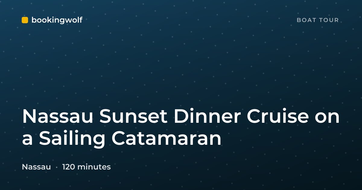 Nassau Sunset Dinner Cruise on a Sailing Catamaran