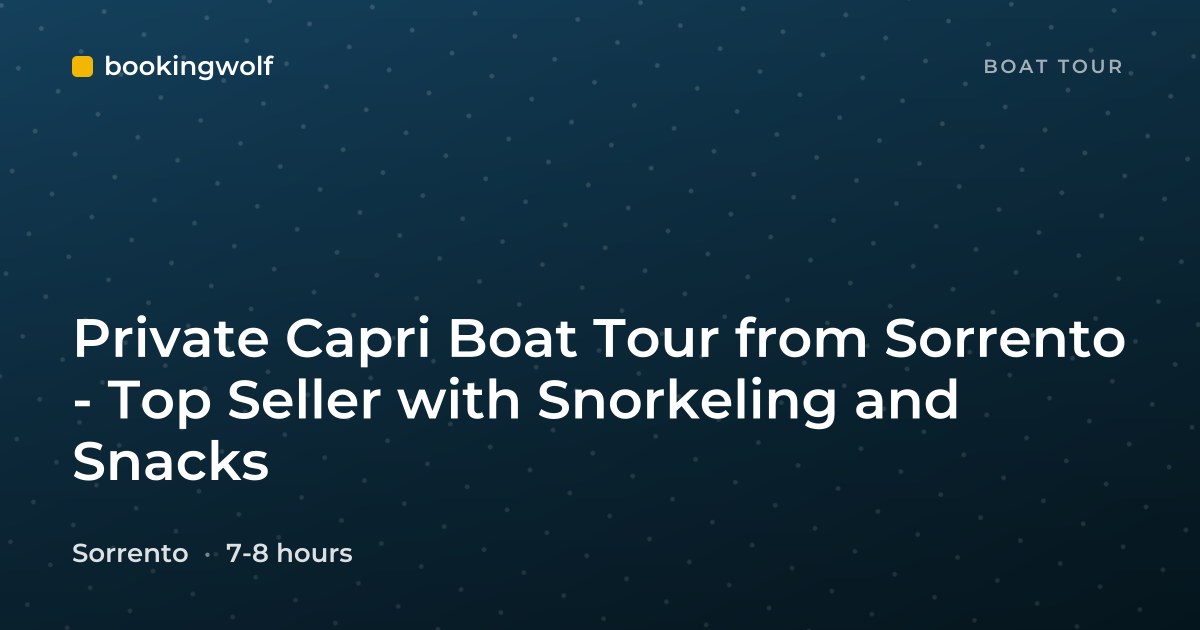 Private Capri Boat Tour from Sorrento - Top Seller with Snorkeling and Snacks