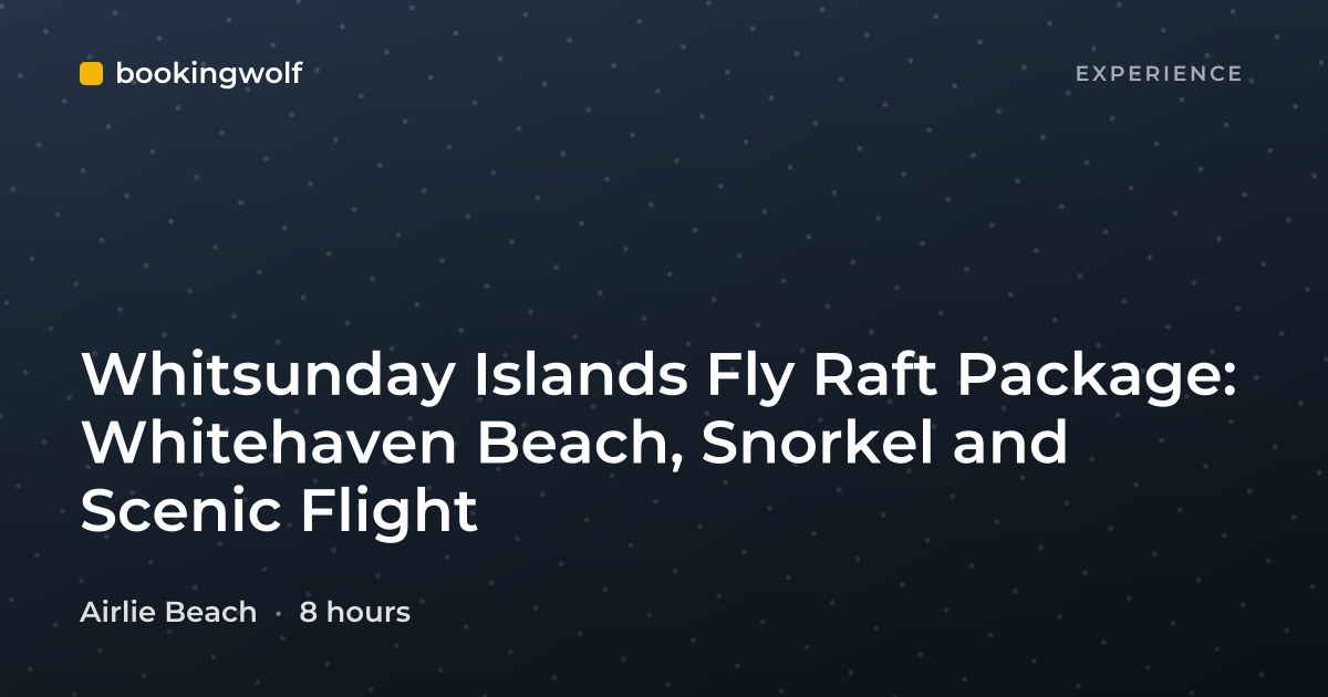 Whitsunday Islands Fly Raft Package: Whitehaven Beach, Snorkel and Scenic Flight