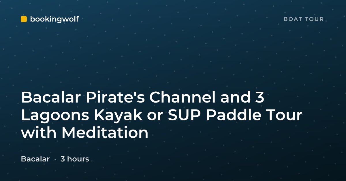 Bacalar Pirate's Channel and 3 Lagoons Kayak or SUP Paddle Tour with Meditation